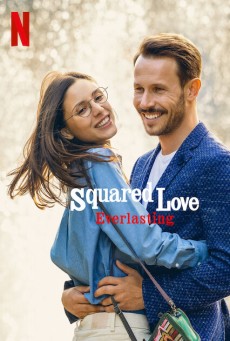SQUARED LOVE EVERLASTING (2023) ความรักกำลังสอง (ไม่รู้จบ) พากย์ไทย - ดูหนังออนไลน์