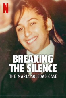 Breaking the Silence The Maria Soledad Case มาเรีย โซเลดัด ทำลายความเงียบ (2024) - ดูหนังออนไลน์