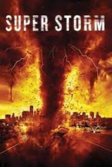 Super Storm (2011) ซูเปอร์พายุล้างโลก - ดูหนังออนไลน์