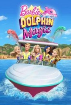 Barbie Dolphin Magic (2017) บาร์บี้ โลมา มหัศจรรย์ - ดูหนังออนไลน์