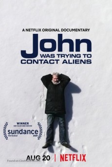 John Was Trying to Contact Aliens จอห์นผู้สานสัมพันธ์ต่างดาว (2020) - ดูหนังออนไลน์