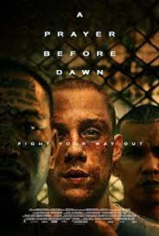 A Prayer Before Dawn (2017) บทสวดก่อนฟ้าสาง - ดูหนังออนไลน์