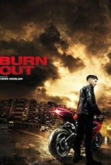 BURN OUT (2017) ซิ่งท้าทรชน - ดูหนังออนไลน์