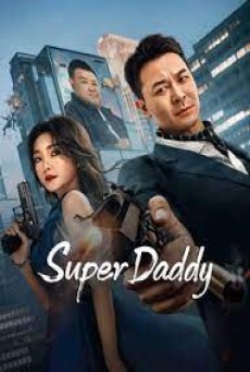 SUPER DADDY (2023) สุดยอดมนุษย์พ่อ ซับไทย - ดูหนังออนไลน์