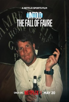 Untold The Fall of Favre (2025) - ดูหนังออนไลน์