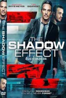 The Shadow Effect (2017) คืนระห่ำคนเดือด - ดูหนังออนไลน์