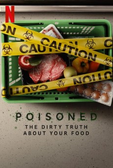 Poisoned (2023) ความจริงที่สกปรกของอาหาร - ดูหนังออนไลน์