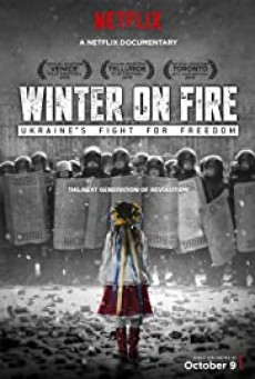 Winter on Fire Ukraine’s Fight for Freedom | Netflix (2015) วินเทอร์ ออน ไฟร์ การต่อสู้เพื่ออิสรภาพของยูเครน - ดูหนังออนไลน์