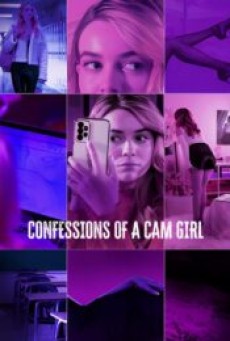 Confessions of a Cam Girl (2024) - ดูหนังออนไลน์