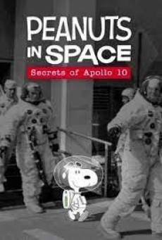 Peanuts in Space Secrets of Apollo 10 (2019) - ดูหนังออนไลน์